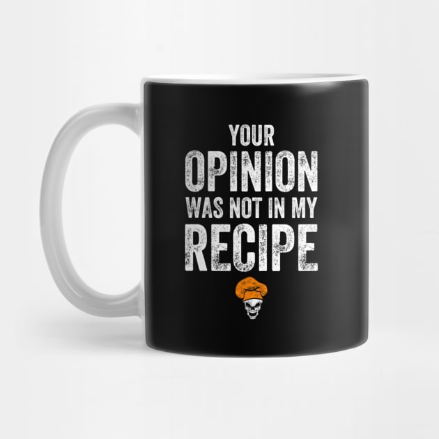 Your opinion was not in my recipe by captainmood